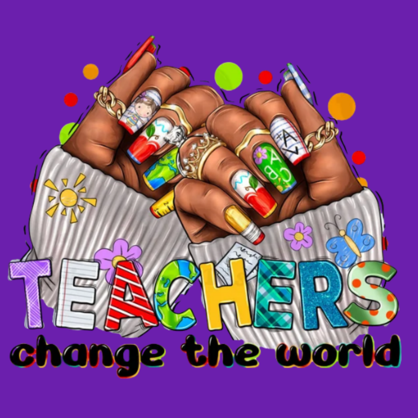 Nailed It: Teachers Change the World